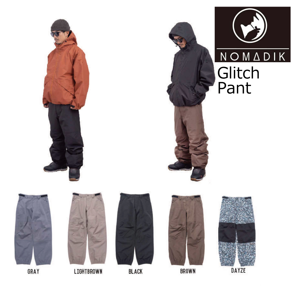 格安人気 予約商品 24 NOMADIK ノマディック Glitch Pant グリッチ