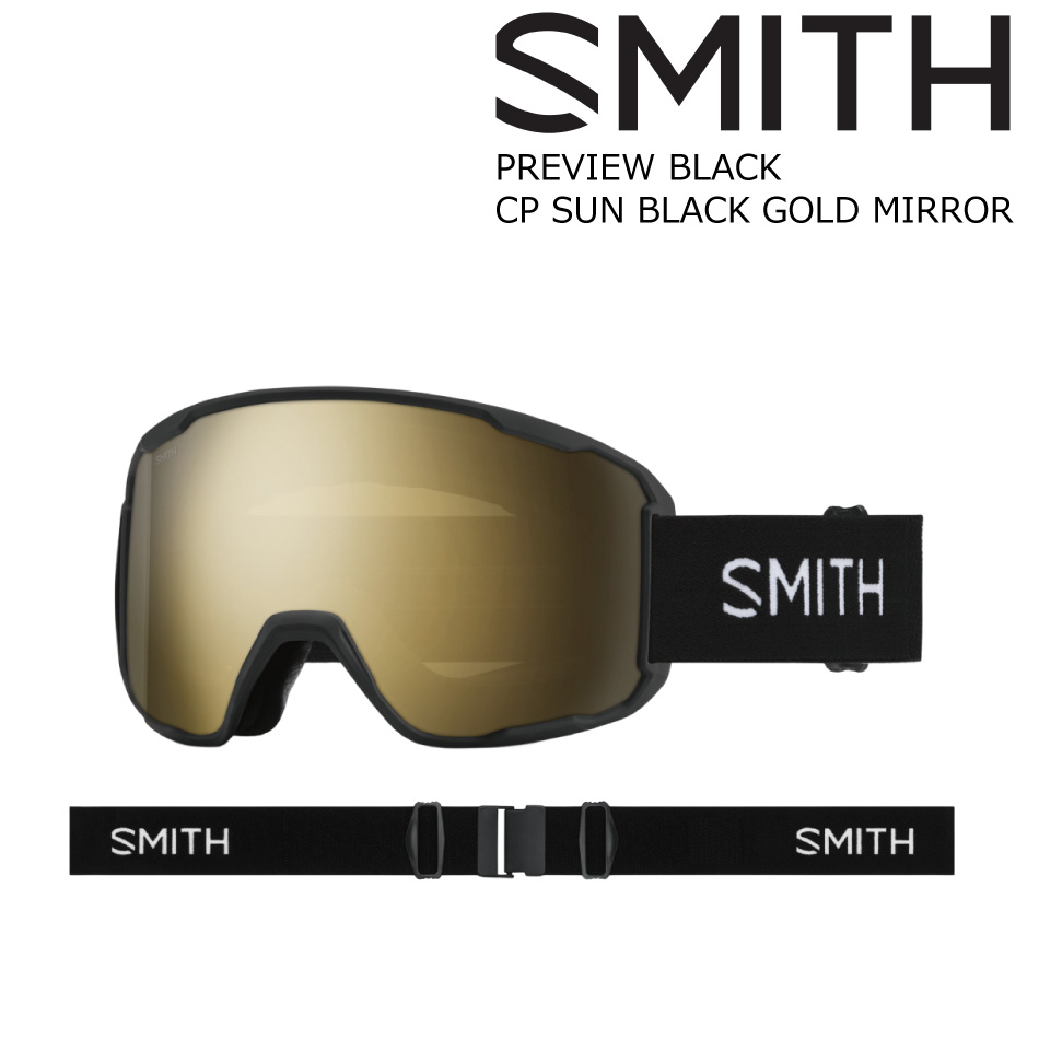 25-26 スミス ボードゴーグル プレビュー SMITH PREVIEW BLACK | CP SUN BLACK GOLD MIRROR 特典あり アジアンフィット 球面レンズ 正規品 26Snow