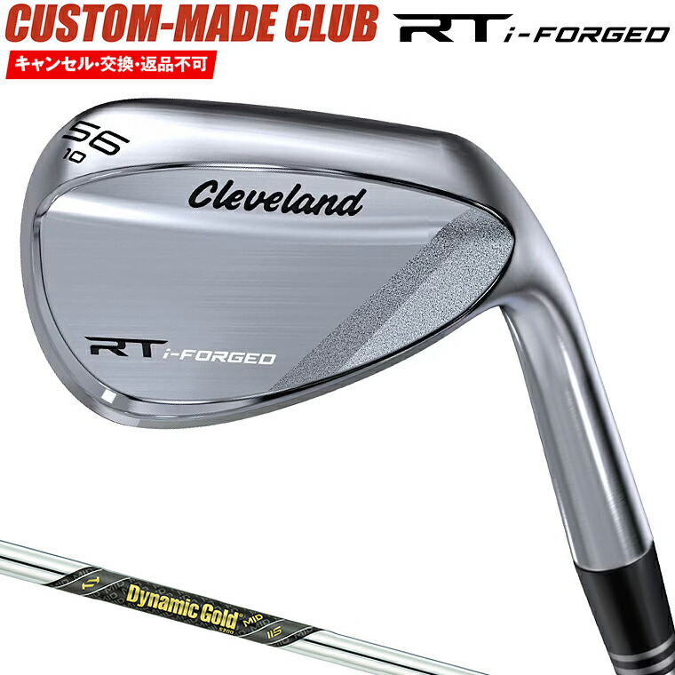 RT i-FORGED ウェッジ ダイナミックゴールドMID115スチールシャフト 【カスタムクラブ 特注】 Cleveland クリーブランド 日本正規品 2026新製品|EZAKI NET GOLF
