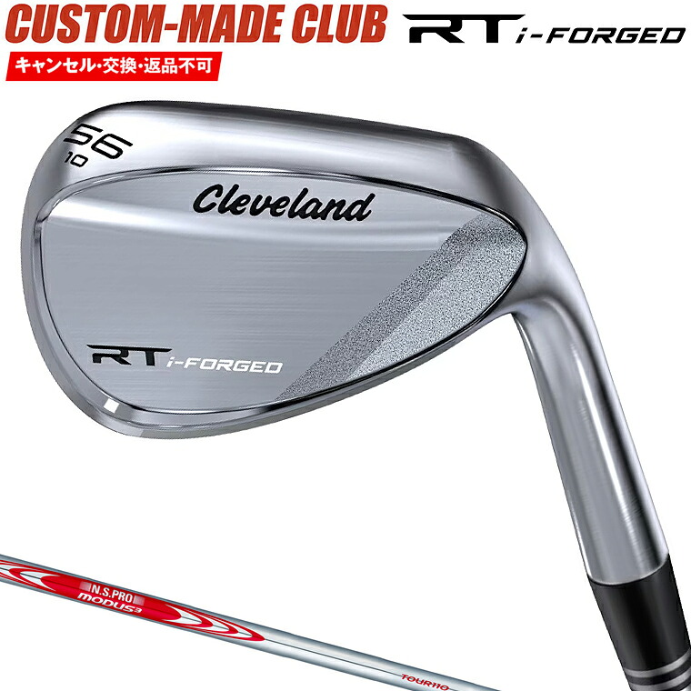 RT i-FORGED ウェッジ NSPRO MODUS3 TOUR110スチールシャフト 【カスタムクラブ 特注】 Cleveland クリーブランド 日本正規品 2026新製品｜ＥＺＡＫＩ　ＮＥＴ　ＧＯＬＦ