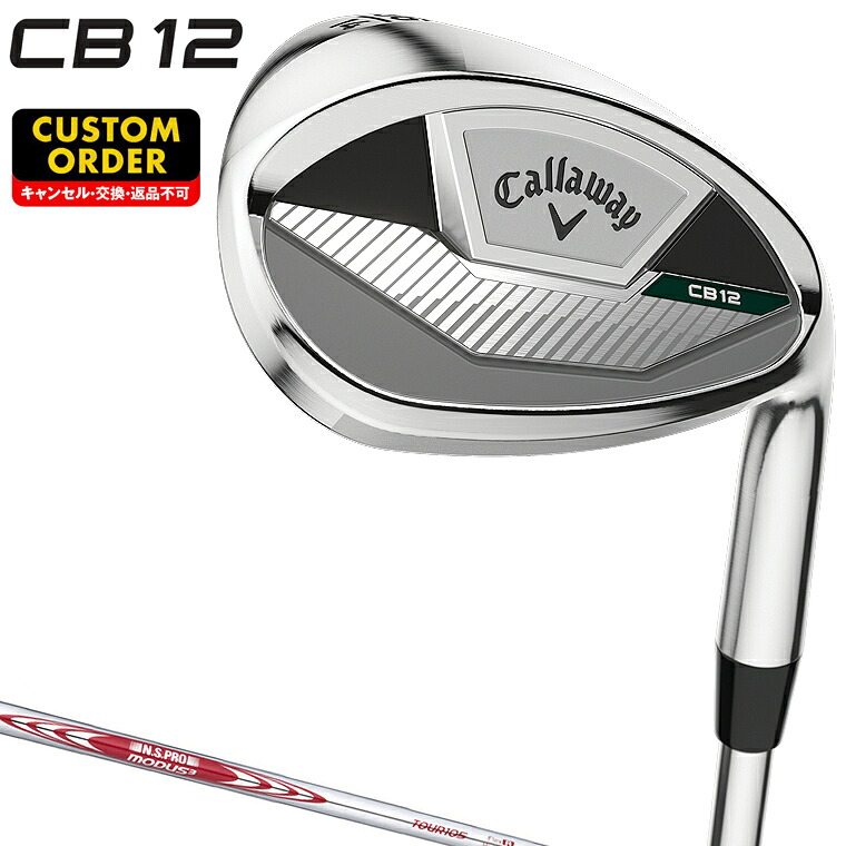CB12 ウェッジ NSPRO MODUS3 TOUR105スチールシャフト 【カスタムクラブ 特注】 Callaway キャロウェイ 日本正規品 2025モデル｜ＥＺＡＫＩ　ＮＥＴ　ＧＯＬＦ
