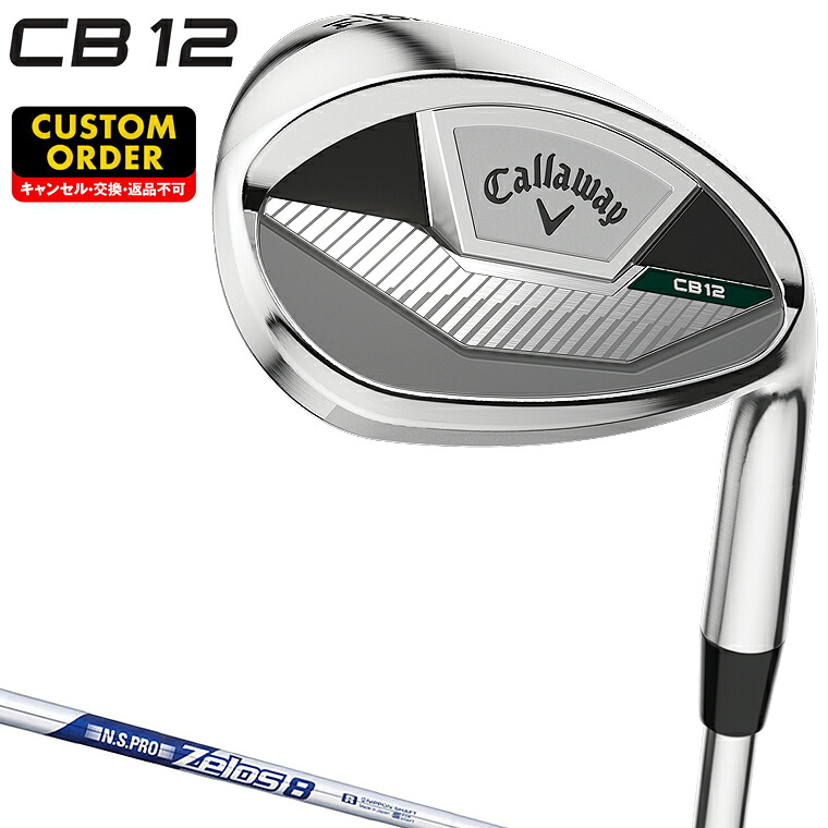 CB12 ウェッジ NSPRO Zelos8スチールシャフト 【カスタムクラブ 特注】 Callaway キャロウェイ 日本正規品 2025モデル|EZAKI NET GOLF