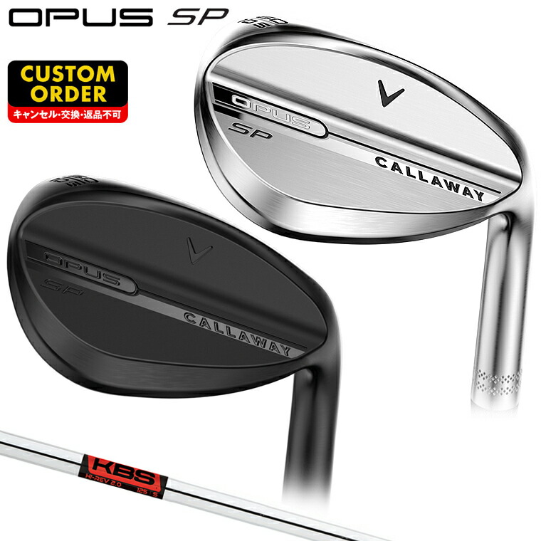 孫くん！キャロウェイOPUS SPウェッジ！高価カスタムシャフト 孫くん！キャロウェイOPUS SPウェッジ！高価カスタムシャフト 孫くん
