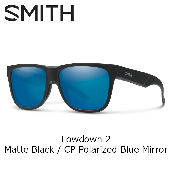 SMITH スミス サングラス Lowdown 2 / Matte Black / CP Polarized Blue Mirror 26-27モデル 【返品交換不可商品】｜DREAM GATES SPORTS