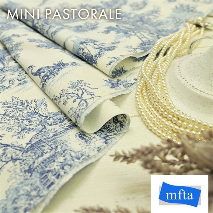 楽天市場 フランス トワルドジュイ商品名 Mini Pastrale 445 002bleuブランド名 Mfta フランス 50cm以上10cm単位 トワル ド ジュイ フランス 綿100 カルトナージュ 生地 布 Fab Home