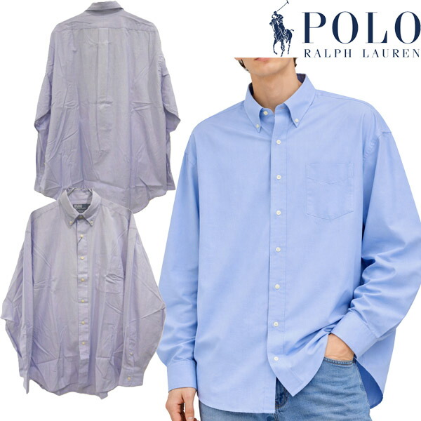 ポロ ラルフローレン POLO Ralph Lauren メンズ 長袖シャツ ボタンダウン ビッグシルエット Big Fit Button-Down Shirt Z254SV40 MNPOWOV16824530
