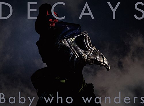 CD / DECAYS / Baby who wanders (CD+Blu-ray) (初回生産限定盤B) / MUCD-8084