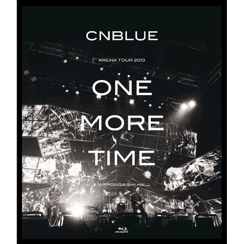 BD / CNBLUE / ARENA TOUR 2013 -ONE MORE TIME- ＠NIPPONGAISHI HALL(Blu-ray) / WPXL-90067