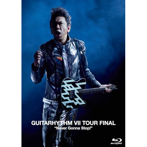 BD / 布袋寅泰 / GUITARHYTHM VII TOUR FINAL ”Never Gonna Stop!”(Blu-ray) (通常盤) / TYXT-10074