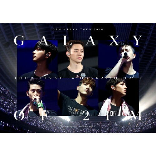 DVD / 2PM / 2PM ARENA TOUR 2016 ”GALAXY OF 2PM” TOUR FINAL in 大阪城ホール (本編ディスク2枚+特典ディスク1枚) (完全生産限定盤) / ESBL-2610