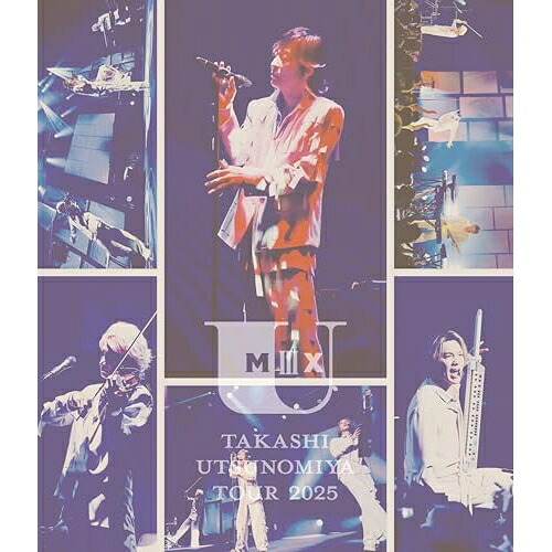 BD / 宇都宮隆 / Takashi Utsunomiya Tour 2025 U Mix#3(Blu-ray) / MTRES-B2601