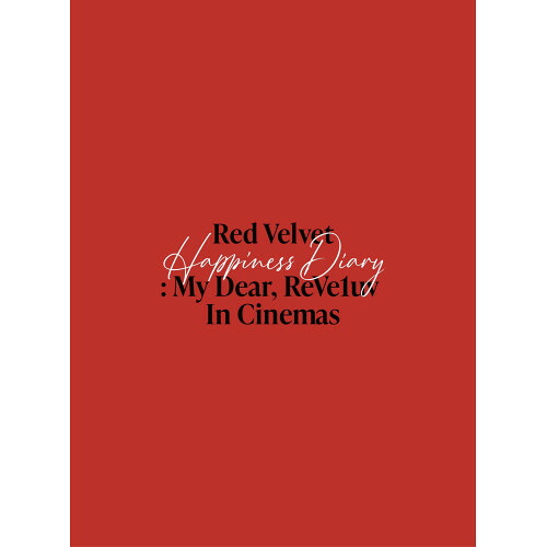 【発売日後のご用意】BD / Red Velvet / Red Velvet Happiness Diary : My Dear, ReVe1uv In Cinemas -Premium Edition-(Blu-ray) (Premium Edition) / EYXF-15006｜Ｆｅｌｉｓｔａ玉光堂
