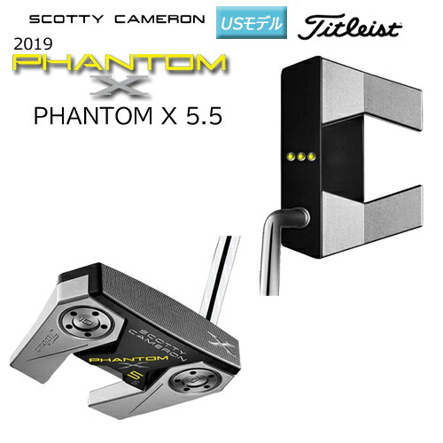 スコッティキャメロン (SCOTTY CAMERON) 2019 ファントム X 5.5 パター 右用 (2019 PHANTOM X 5.5) USモデル画像