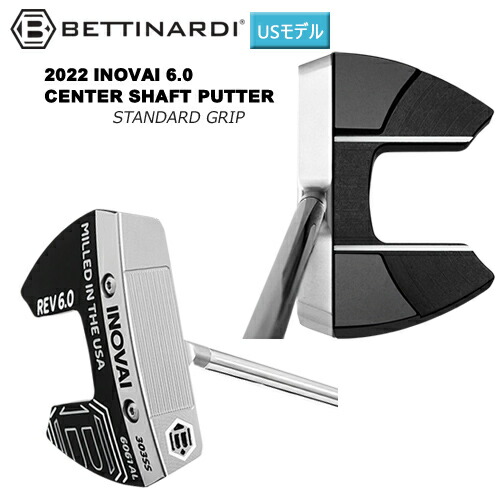 楽天市場】ベティナルディ(BETTINARDI) 2022 イノベイ6.0 (INOVAI 6.0) スラント ネック 右用 パター (Slant  Neck Putter) スタンダード グリップ USモデル : ＦＩＲＳＴＳＴＡＧＥ