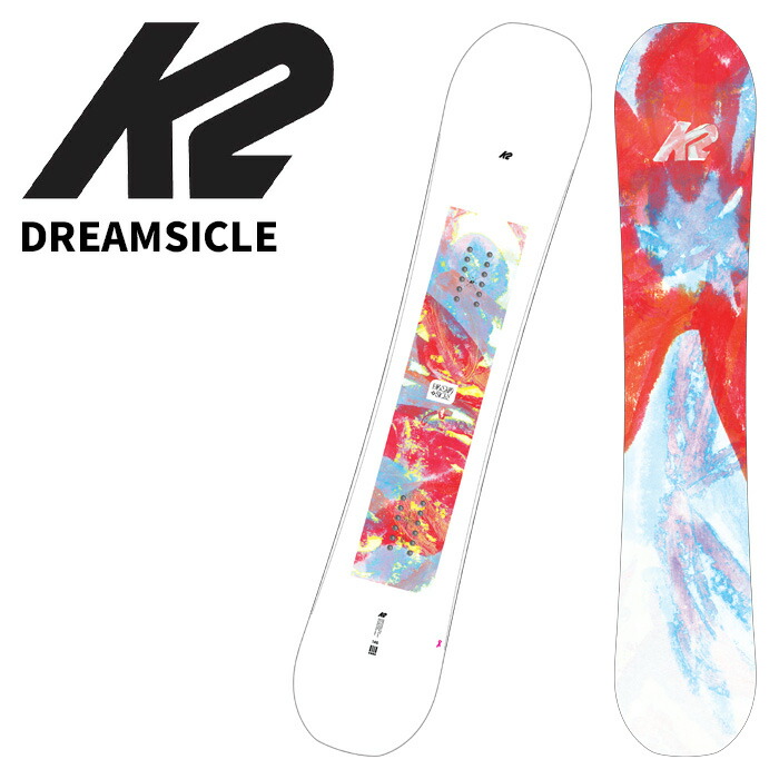 楽天市場】K2 ケーツー スノーボード 板 DREAMSICLE 24-25 モデル