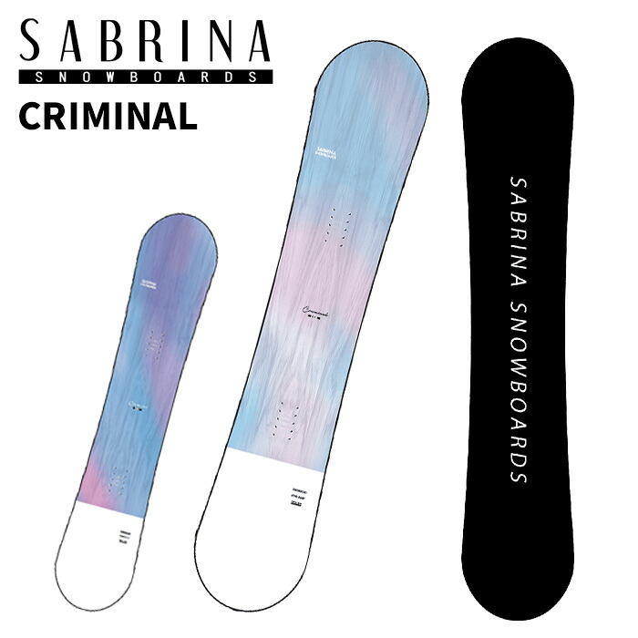 SABRINA サブリナ スノーボード 板 CRIMINAL 25-26 モデル