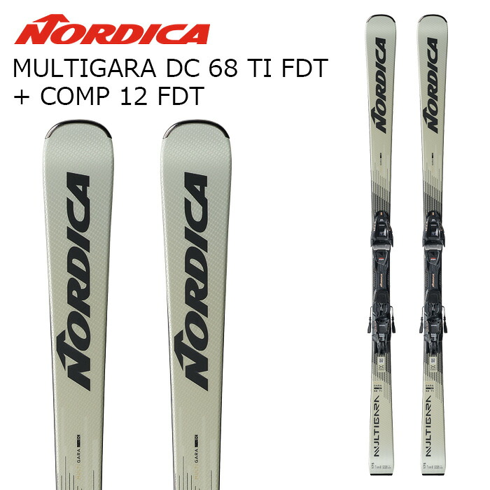 NORDICA ノルディカ スキー板 MULTIGARA DC 68 TI FDT + COMP 12 FDT ビンディングセット 26-27モデル｜F.JANCK　店