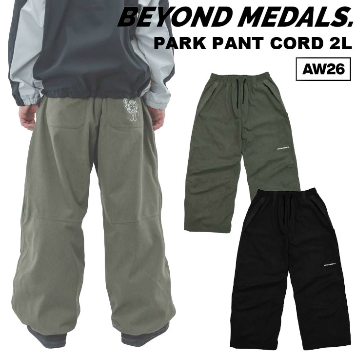 26-27 BEYOND MEDALS ビヨンドメダルズ スノボ ウェアー PARK PANT CORD 2L 運動場 ズボン下 取っておく売りわたす品 11月入荷予定を組む ship1