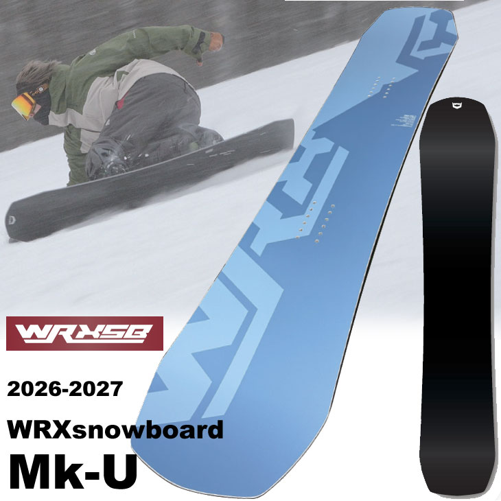 26-27 WRX SB ダブルアールエックス スノーボード Mk-U グラトリ カービング いぐっちゃん オガサカ製 予約販売品 11月入荷予定 ship1