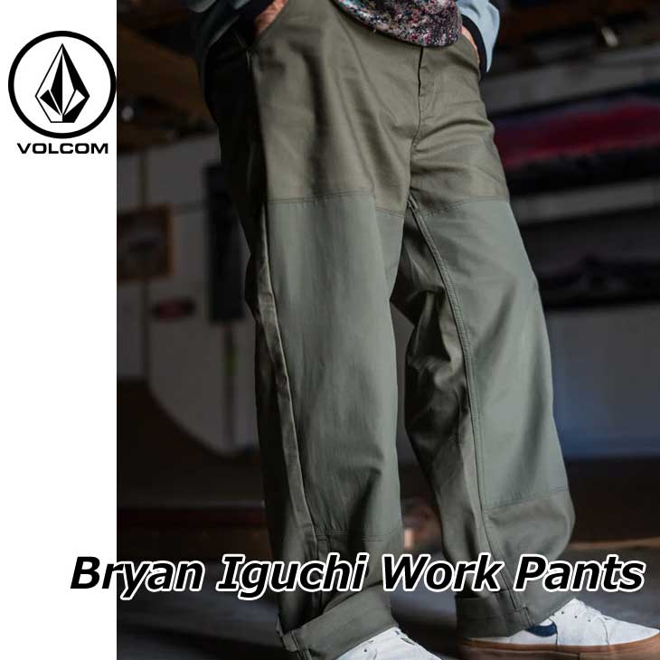 ボルコム VOLCOM ブライアン イグチ ワークパンツ 2024秋冬 Bryan Iguchi Work Pants A1132405 ship1 【返品種別OUTLET】|フレアボードショップ店