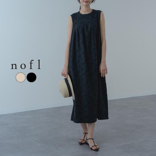 【2026SS新商品】リネンオリーブ刺繍ノースリーブタックワンピース nofl ノフル ワンピース リネン 麻 春 夏 日本製 ゆったり すっきり リネン ナチュラル カジュアル レディース ミセス Aライン ロング丈 ノースリ 袖なし ノースリワンピ