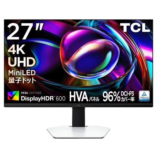 TCL 量子ドットMini LED 4K モニター 27インチ 27G74 広色域 液晶 HVAパネル 非光沢 DisplayHDR 600nits/ コントラスト比3500:1/ブルーライト軽減/スピーカー内蔵 HDMI/USB/Type|fleurette