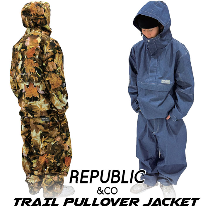 [店卸し資産極限点] 24-25 民主政治 REPUBLIC \u0026CO 御召しもの 上衣 TRAIL PULLOVER JACKET トレイルプルオーバージャケット メンズ レディース スノーボード御召しもの スノーボード アウトドア 難民キャンプ 魚釣り 滑るゲーム盤【即】
