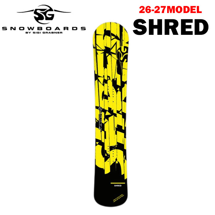 [予約商品] 26-27 エスジー SG スノーボード SNOWBOARDS SHRED 149cm シュレッド フリースタイル アルペンボード アルパイン 2026 2027 板 スノボ