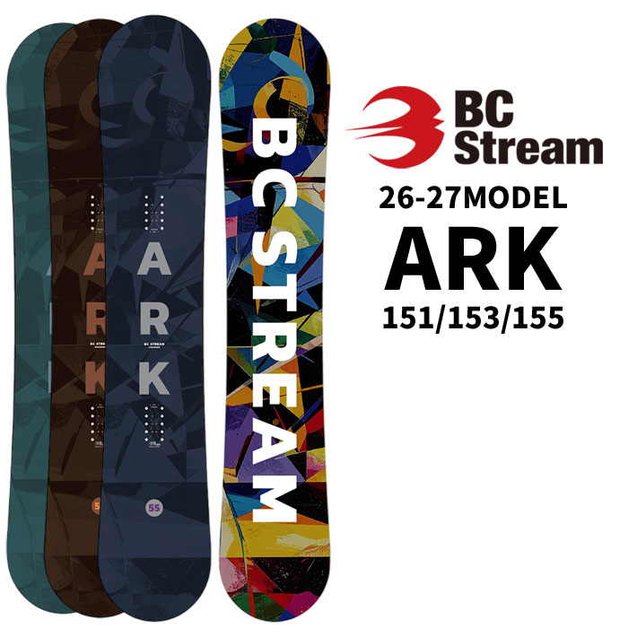 [取って置く商いもの] 26-27 BC Stream SNOWBOARDS ビーシー流れ  スノーボード ARK 弧線 151糎 153糎 155糎 メンズ キャンバー オールラウンドゲーム盤 スノボ 板 SNOW BOARDS 2026 2027