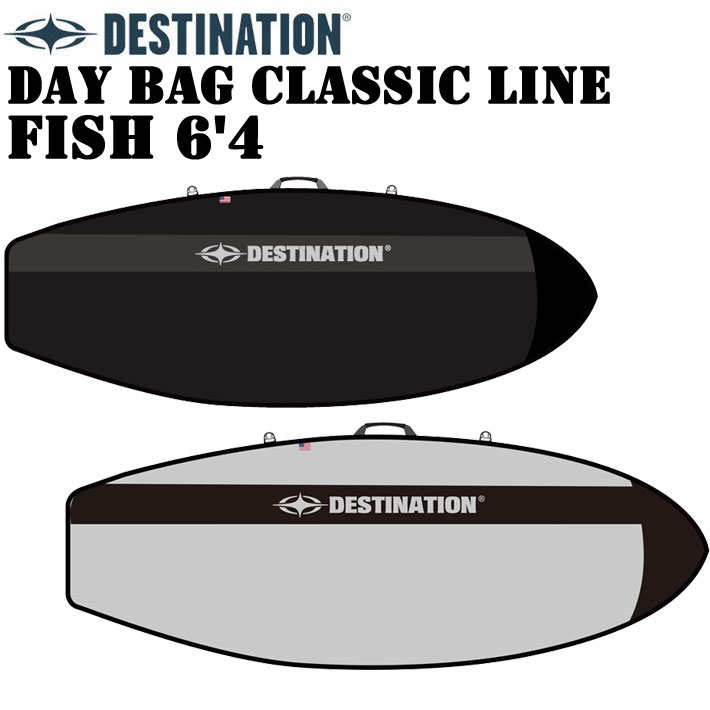 最終目標 DAY BAG CLASSIC LINE FISH 6\u00274 クラッシック生産ライン ゲーム盤入れもの サーフゲーム盤 捉え所の無い入れもの 周遊入れもの DESTINATION [サーフトリップ特集]