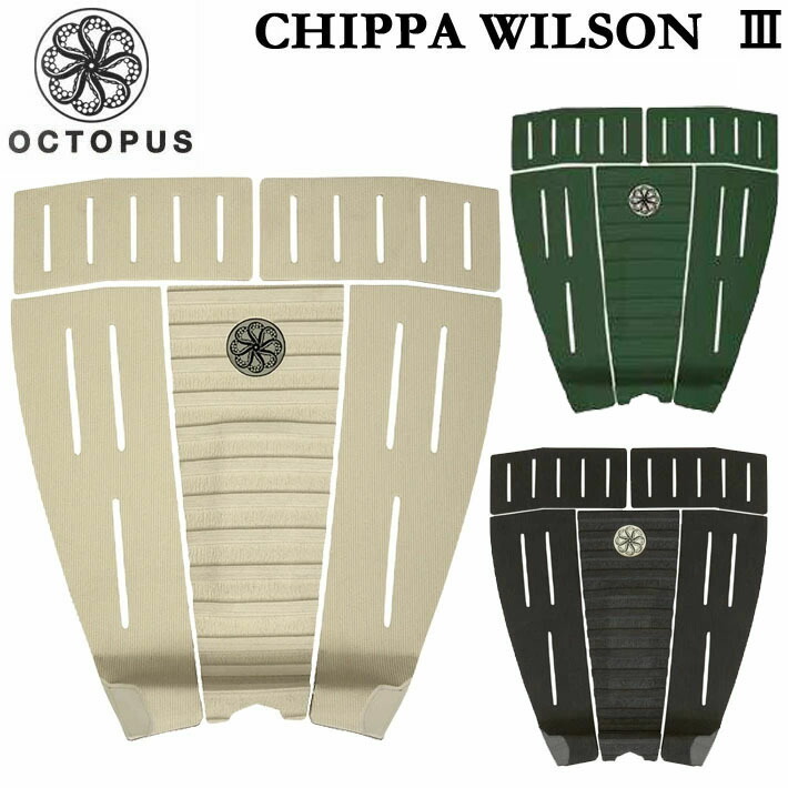 OCTOPUS オクトパス デッキパッド CHIPPA WILSON III チッパ ウィルソンスリー 5ピース ショートボード用 デッキパッチ  デッキパット ≪超目玉☆12月≫