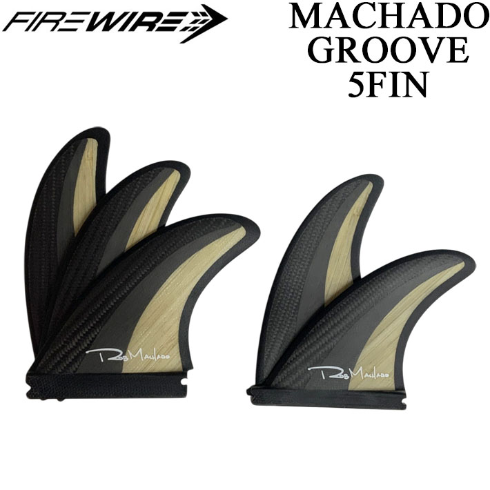 ファイヤーワイヤー FIREWIRE MACHADO GROOVE 5FIN SET サーフィン フィン ロブ マチャド グルーヴ 5FIN TRI-QUAD トライクアッドフィン 日本正規品【即】