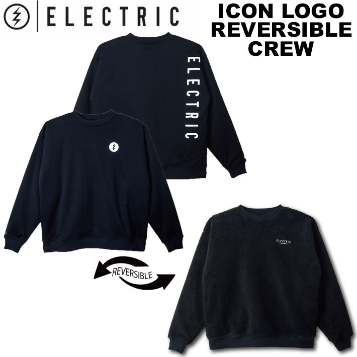 25-26 エレクトリック ELECTRIC トレーナー ICON LOGO REVERSIBLE CREW [10] リバーシブル 撥水 ボア スウェット クルーネック スノーボード スケートボード ストリート ジム アウトドア 日本正規品【即】｜フォローズ　surf＆snow