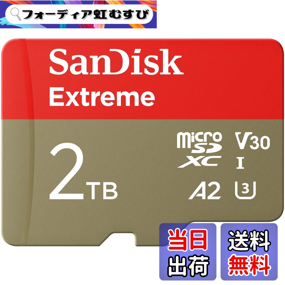 【貨物輸送無料】【 サンディスク 置き目品 】 SanDisk microSD 2結核症 UHS-I U3 V30 書込最大限度140MB/s Full 固定ディスク \u0026 4KExtreme SDSQXAV-2T00-GH3MA