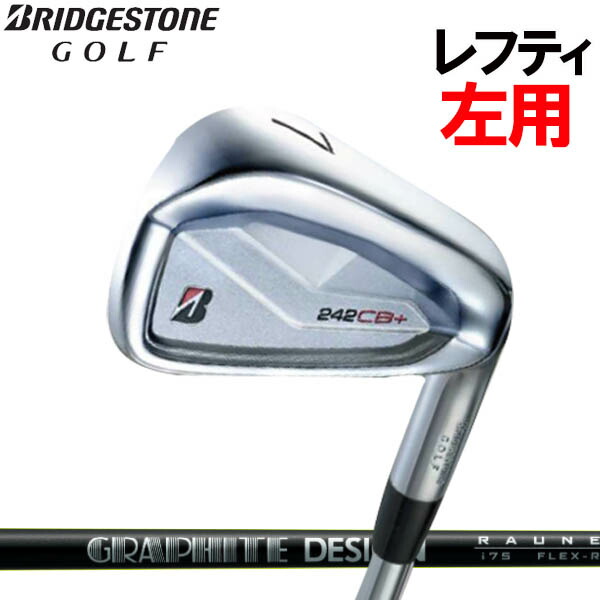【レフティ(左用)】 ブリヂストンゴルフ 2024 NEW ツアーB 242CB+ アイアンセット 6本セット(#5～#9,PW) [ラウネアイアン] カーボンシャフト RAUNE i90/i75/i60 BS 2024-2025ニューツアービーX TourB 242シービープラス