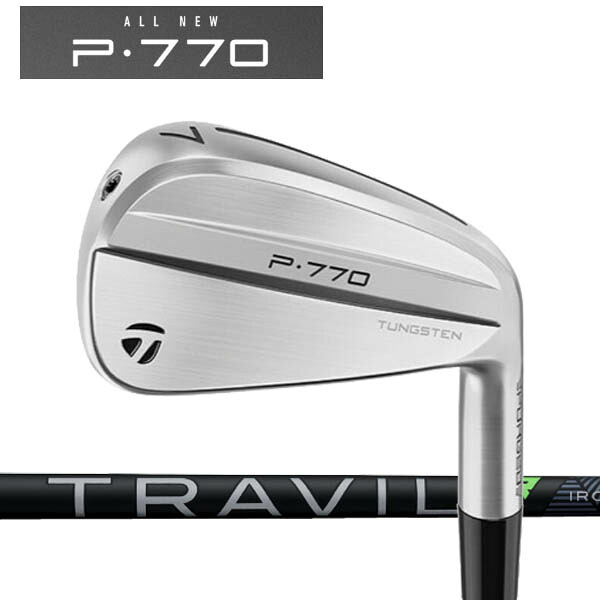 テーラーメイド ニューP・770 アイアン 5本セット(#6～PW) [フジクラ トラビル シリーズ] カーボンシャフトTRAVIL IRON 105/95/85 TaylorMade NEW P770 2024 iron｜フォワードグリーン