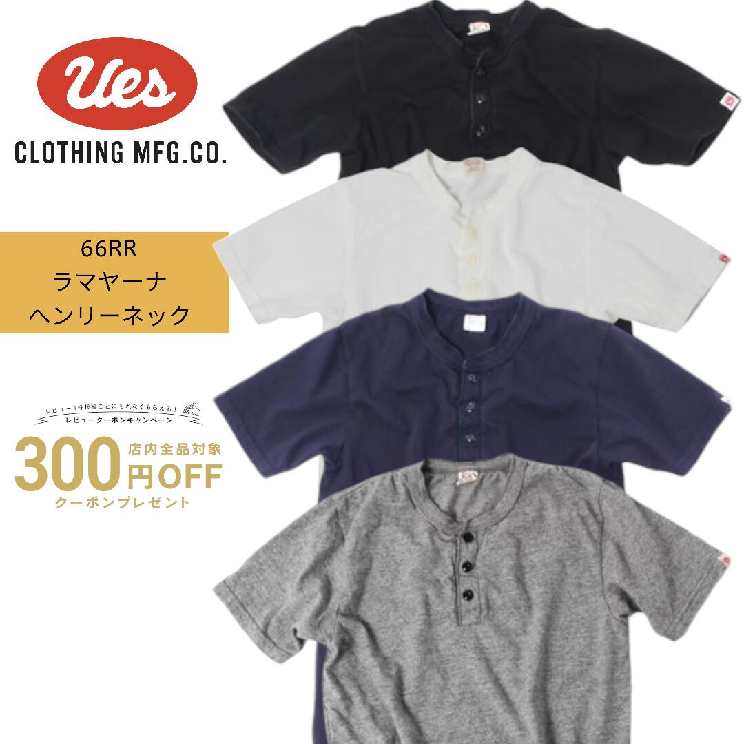 UES ウエス ラマヤーナ ヘンリーのど首ティーシャツ Tee 【66RR】 半袖tプルオーバー ヴィンテージ アメカジ 半袖プルオーバー 夏 メンズ アメカジティーシャツ ビンテージ ブランド名 オシャレ 流行り物 アメリカン心地よい 【貨物輸送無料】御召しもの