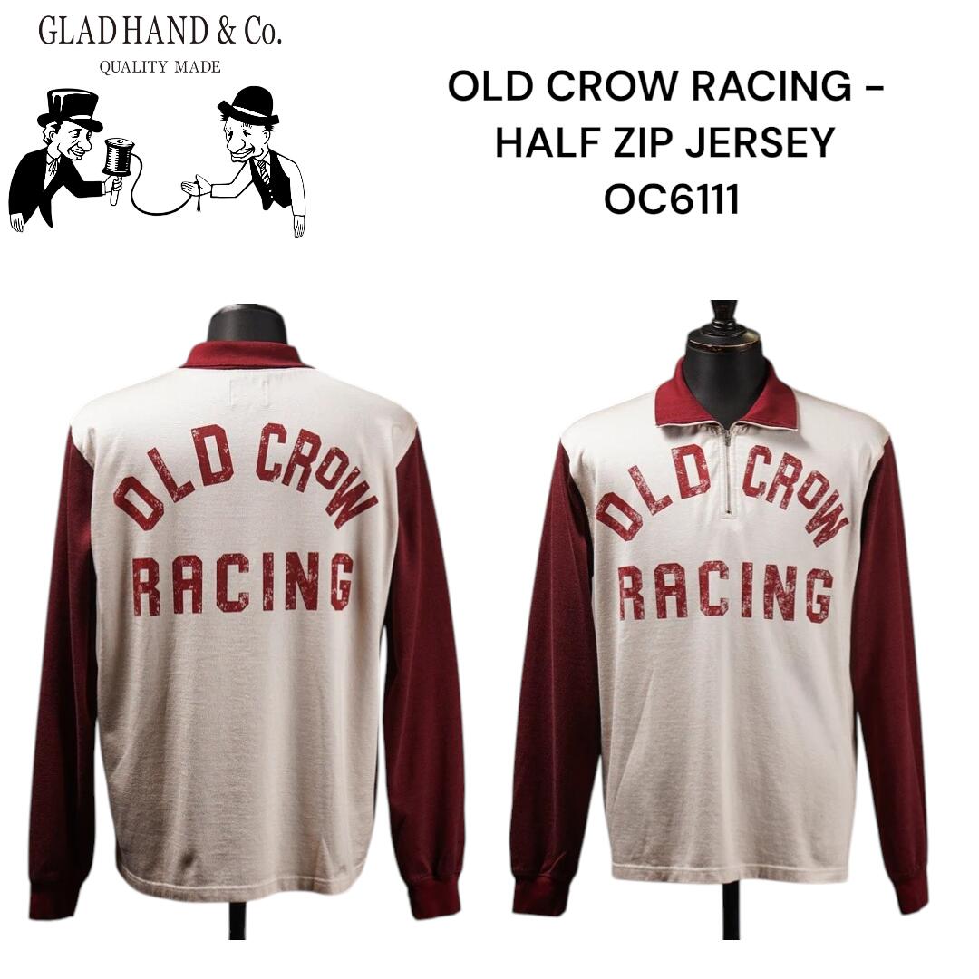 GLADHAND グラッドハンド OLD CROW RACING - HALF ZIP JERSEY / OC6111 二分の一ファスナー 汗水 長袖 ヴィンテージ 汗水 【貨物輸送無料】お召しもの