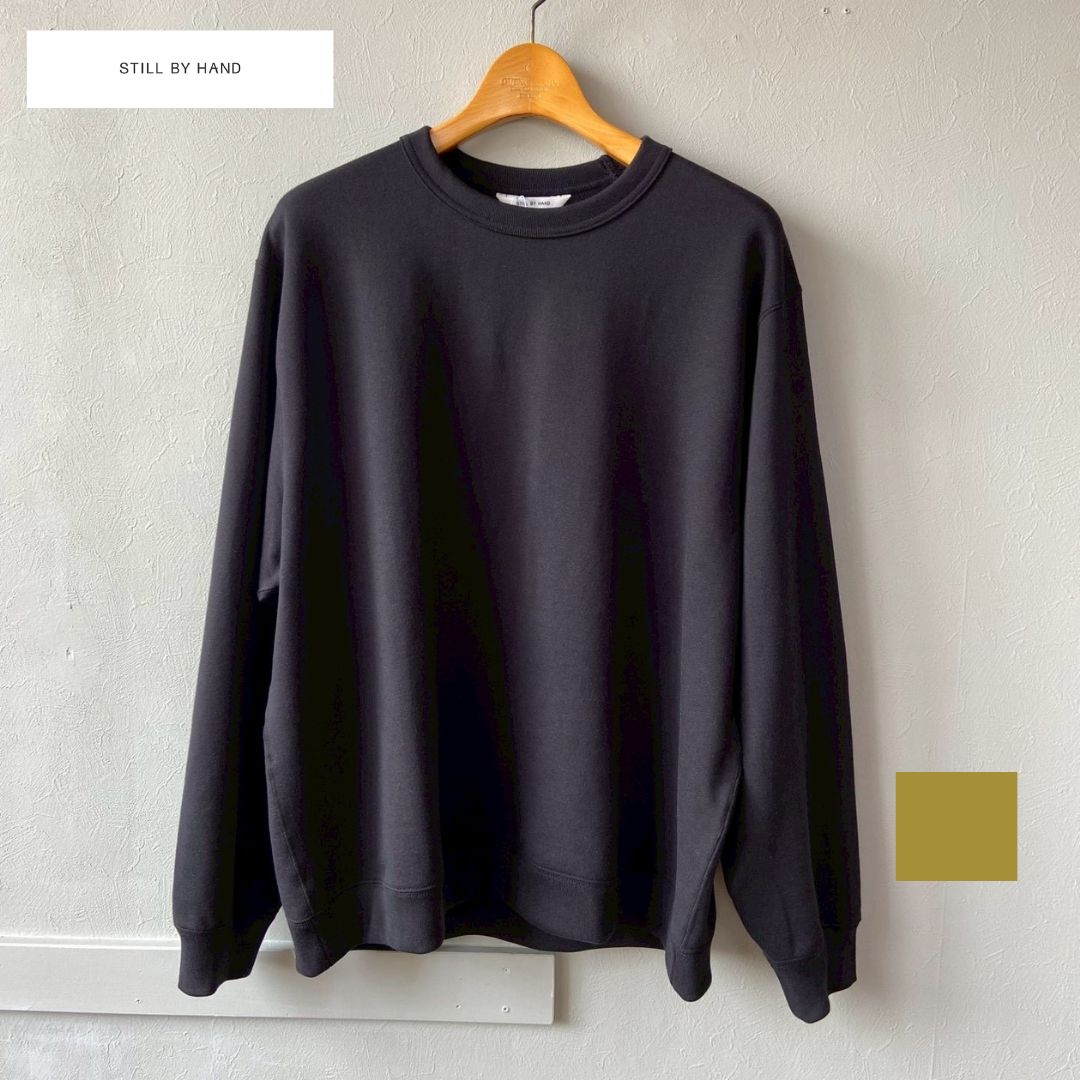 【NEW ITEM!!】STILL BY HAND スティルバイハンド スウェット シンプル still by hand / CS02261 コットン 綿100