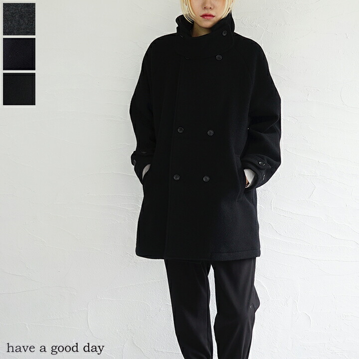 【sale35%off】【返品不可】【貨物輸送無料】HAVE A GOOD DAY（ハブアグッドデイ) 紡毛羊毛 チンストラップ P厚地の外套