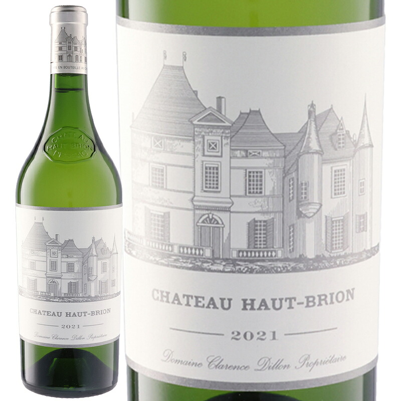 【LINEお友達限定！最大2000円OFF！】白ワイン Ch Haut Brion シャトー オー ブリオン ブラン 2021　750ml　フランス ボルドー 【正規輸入品】 ボルドー