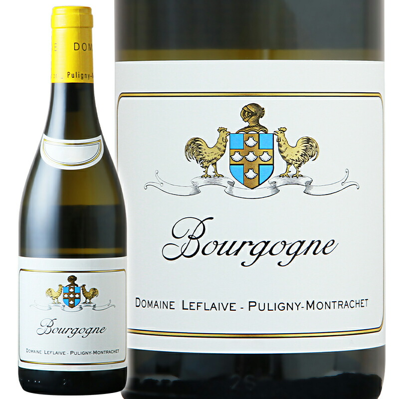 【送料無料】【クール配送無料】 白ワイン ドメーヌ ルフレーヴ ブルゴーニュ ブラン 2022 750ml Domaine Leflaive【正規輸入品】 フランス 大人気ワイン 希少ワイン｜フジ スペシャルセレクション