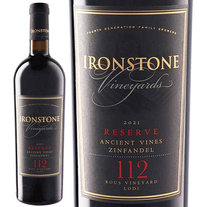 赤ワイン フルボディ Ironstone Vineyards アイアンストーン ジンファンデル ルース ヴィンヤード オールド ヴァイン リザーヴ 2021 750ml 【正規輸入品】 ワイン