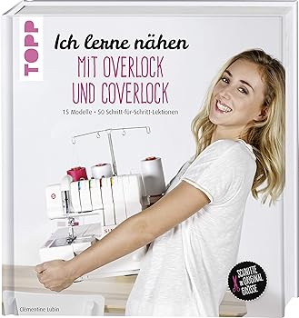 【中古】Ich lerne naehen: Mit Overlock und Coverlock: 15 Modelle. 50 Schritt-fuer-Schritt-Lektionen. Schnitte インチ Originalgroesse
