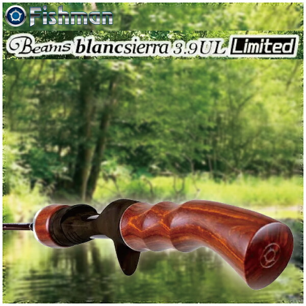 【ロッド】 Fishman　フィッシュマン Beams blancsierra 3.9UL Limited ビームス ブランシエラ 3.9UL リミテッド