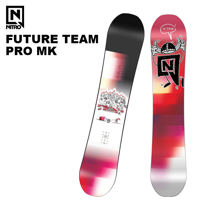楽天市場】NITRO ナイトロ スノーボード 板 FUTURE TEAM PRO MK