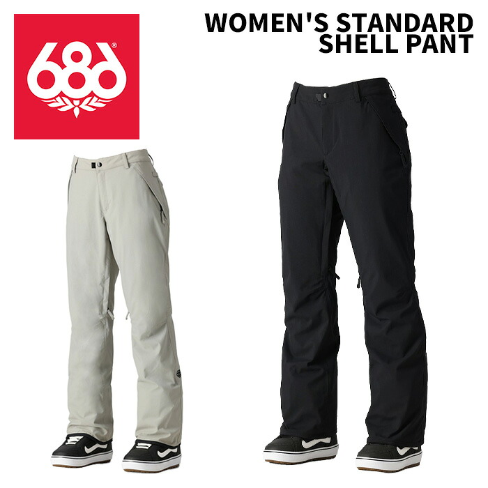 686 シックスエイトシックス ウェア WOMEN'S STANDARD SHELL PANT 24-25(2025)モデル レディース パンツ｜FUSO SKI SNOWBOARD
