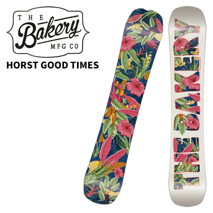 THE BAKERY ザ ベーカリー スノーボード 板 HORST GOOD TIMES 25-26 モデル|FUSO SKI SNOWBOARD