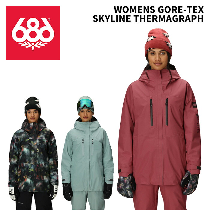 686 シックスエイトシックス ウェア WOMENS GORE-TEX SKYLINE THERMAGRAPH JACKET 25-26(2026)モデル ジャケット レディース｜FUSO SKI SNOWBOARD