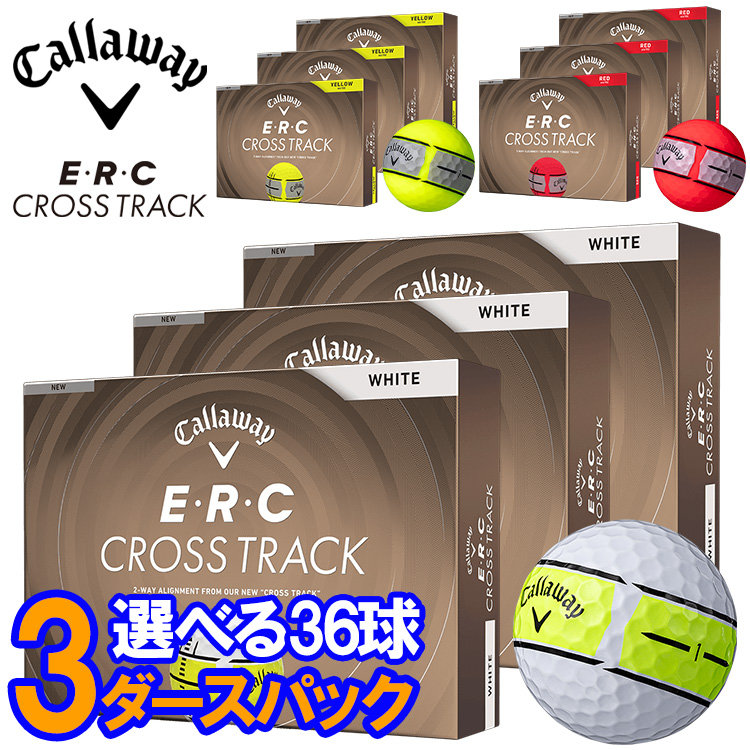 【当店在庫】【3ダースセット】キャロウェイ E・R・C CROSS TRACK ゴルフボール 3ダース 36球入り 日本正規品 2026モデル